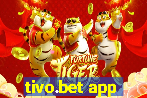 tivo.bet app